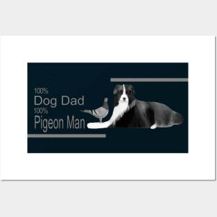 100 percent Dog Dad, 100 percent Pigeon Man Posters and Art